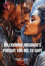 Billionaire husband's pursuit for his wife