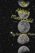 The Alpha’s Moon Child by Nocturnes Moon